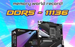 7999元的技嘉Z790主板发威 DDR5内存超频冲破11136MHz：世界第一